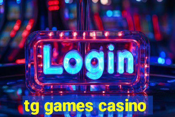 tg games casino